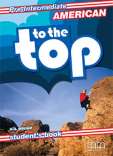 American To The Top Pre-Intermediate Student's Book American Edition Utolsó esély
