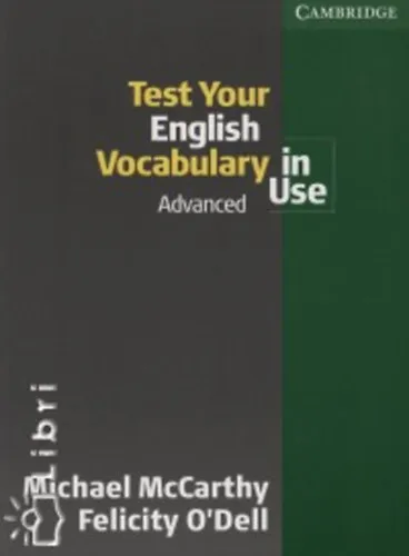 Test Your English Vocabulary In Use /Advanced/ Azonnali szállítás