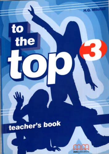 Get to the Top 3. - Teacher's Book Azonnali szállítás