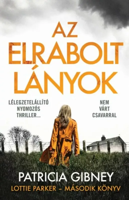 Legnépszerűbb Lottie Parker 2. - Az elrabolt lányok - Patricia Gibney