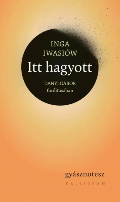 Itt hagyott - Inga Iwasiów Prémium