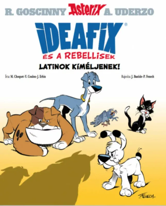 Ideafix és a rebellisek 1. - Latinok kíméljenek - Képregény Utolsó esély