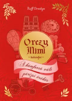 Rendeld meg most A kámforrá vált párizsi örökös - Ruff Orsolya