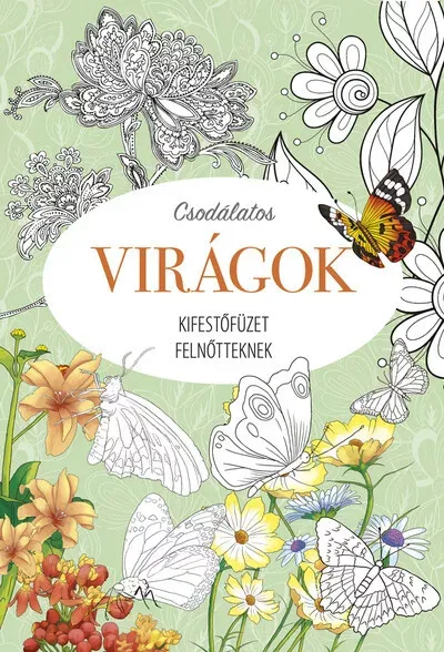 Végkiárusítás Csodálatos virágok - Kifestőfüzet felnőtteknek