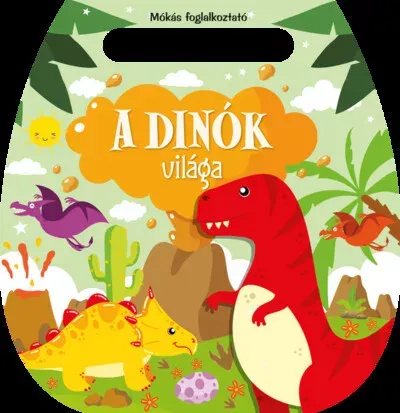Alacsony ár A dinók világa - Mókás foglalkoztató