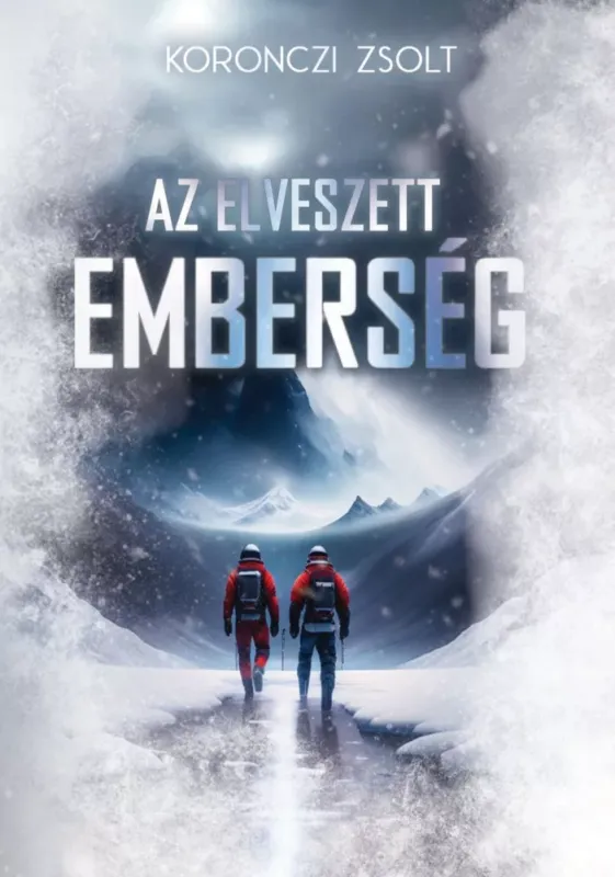 Az elveszett emberség - Koronczi Zsolt Biztonságos vásárlás