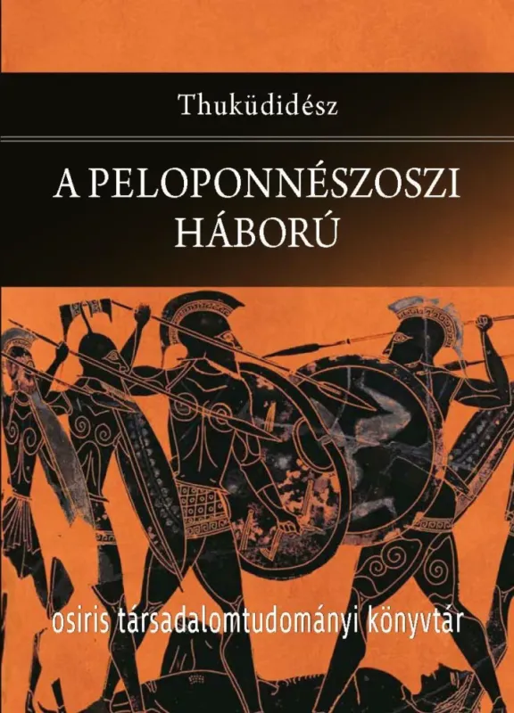 Olcsóbb A peloponnészoszi háború - Osiris Társadalomtudományi Könyvtár - Thuküdidész