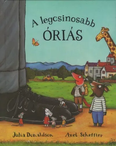 A legcsinosabb óriás - Julia Donaldson (keményfedeles, puha lapos) Biztonságos vásárlás