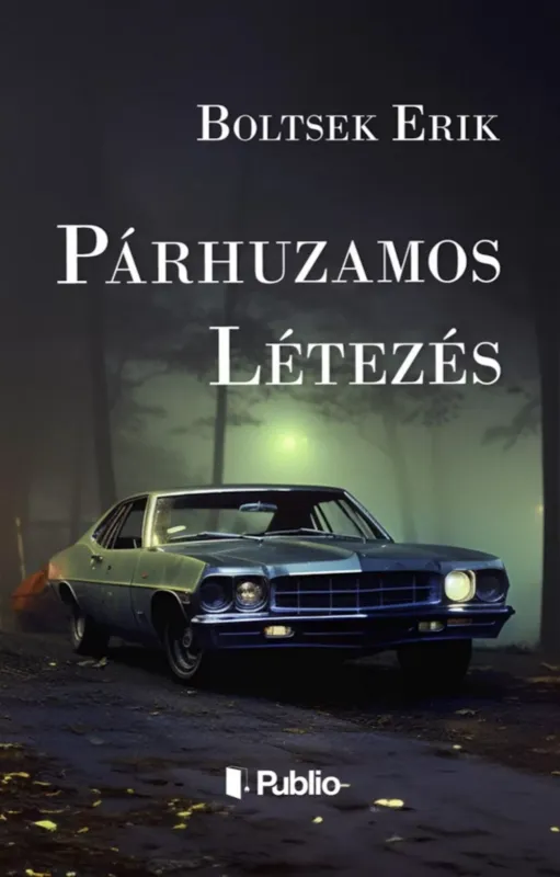 Akciós ár Párhuzamos létezés - Boltsek Erik