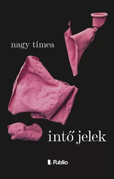 Gyors szállítás Intő jelek - Nagy Tímea