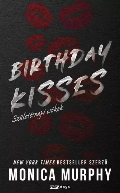 Birthday Kisses - Születésnapi csókok - Monica Murphy Ne maradj le