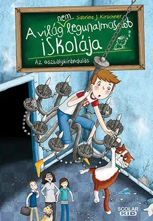 Szuper akció Az osztálykirándulás - A világ (NEM) legunalmasabb iskolája 1. - Sabrina J. Kirschner