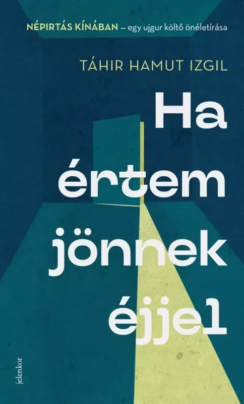 Ha értem jönnek éjjel - Tahir Hamut Izgil Prémium