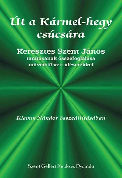Út a Kármel-hegy csúcsára - Keresztes Szent János Exkluzív ajánlat