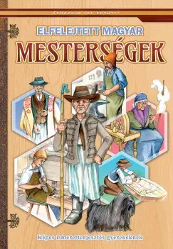 Elfelejtett magyar mesterségek Bestseller
