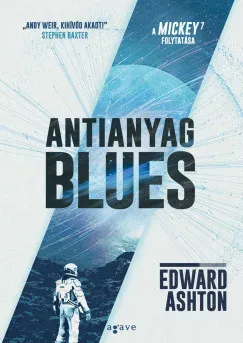 Vedd meg most Antianyag blues - Edward Ashton
