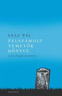 Felszámolt temetők könyve - Száz Pál Árcsökkenés