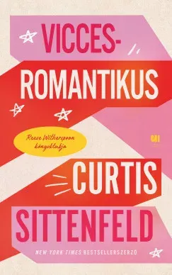 Vicces-romantikus - Curtis Sittenfeld Biztonságos vásárlás