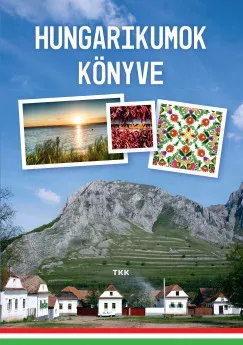 Kiárusítás Hungarikumok könyve (új kiadás)