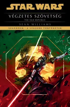 Biztonságos fizetés Star Wars - The Old Republic: Végzetes szövetség (új kiadás) - Sean Williams