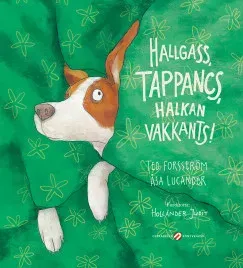 Végkiárusítás Hallgass, Tappancs, halkan vakkants! - Ted Forsström