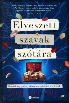 Elveszett szavak szótára - Pip Williams Rendeld meg most