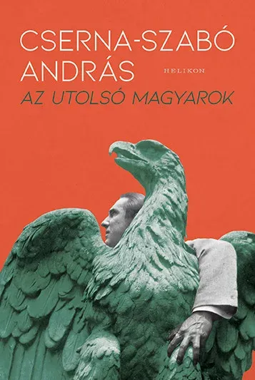 Az utolsó magyarok - Cserna-Szabó András Akció