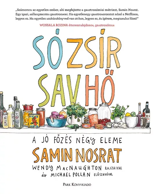 Szuper ajánlat Só, zsír, sav, hő - Samin Nosrat
