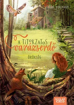 Örökség - A titokzatos varázserdő - Sabine Bohlmann Szezonális akció