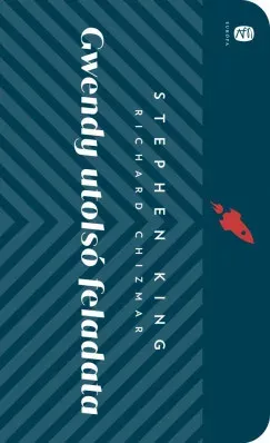 Legjobb ár Gwendy utolsó feladata - Stephen King
