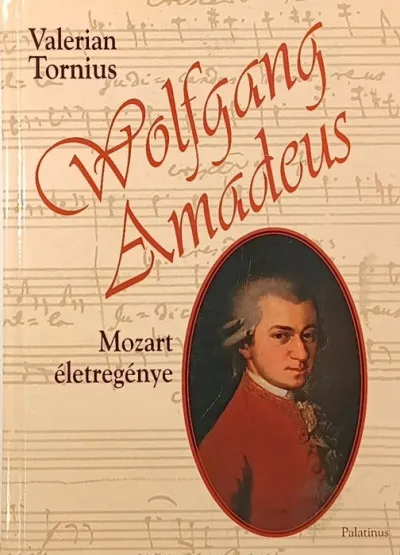 Wolfgang Amadeus - Mozart életregénye Exkluzív ajánlat