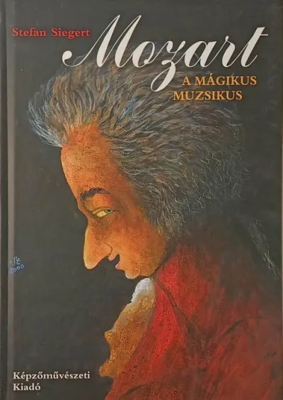 Kedvezményes ár Mozart, a mágikus muzsikus