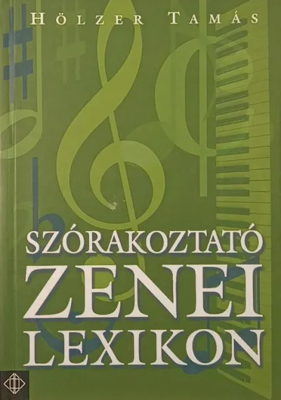 Szórakoztató zenei lexikon Azonnal elérhető
