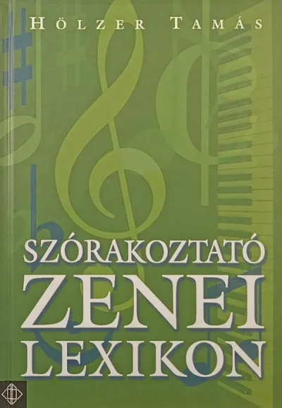 Csak ma Szórakoztató zenei lexikon