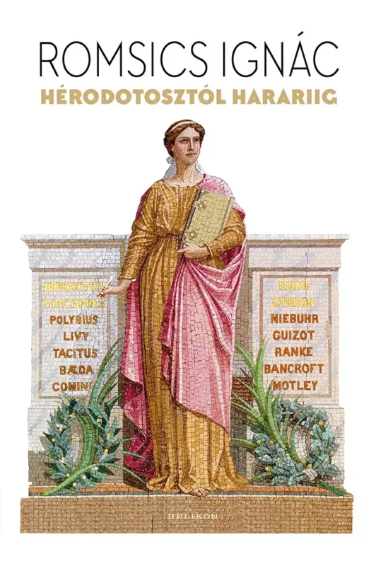 Hérodotosztól Harariig - Romsics Ignác Legjobb ár