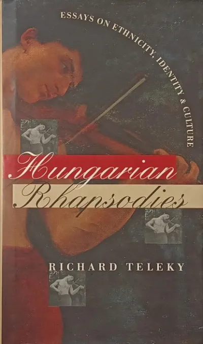 Expressz szállítás Hungarian Rhapsodies - Essays on ethnicity, identity & culture
