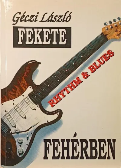 Fekete rhythm & blues fehérben - (I. kötet) Expressz kézbesítés