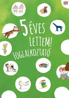 5 éves lettem! - foglalkozató Végkiárusítás