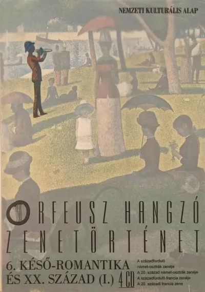 Biztonságos fizetés Késő-romantika és XX. század I. - Orfeusz Hangzó Zenetörténet 6. +4 CD