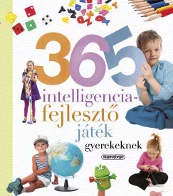 365 intelligenciafejlesztő játék gyerekeknek - Isabel Ortiz szerk. Különleges ajánlat