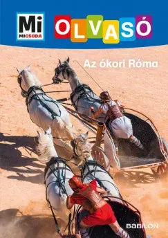 Az ókori Róma - Mi Micsoda Olvasó - Christina Braun Korlátozott ajánlat