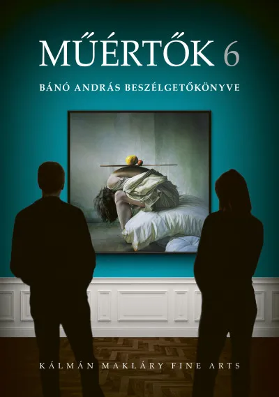 Vedd meg most Műértők 6 - Bánó András beszélgetőkönyve