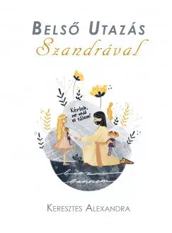 Bestseller Belső Utazás Szandrával - Keresztes Alexandra