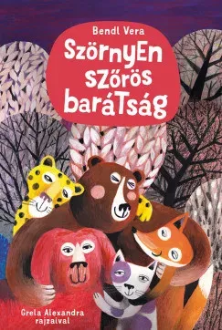 Utolsó esély Szörnyen szőrös barátság - Bendl Vera