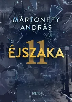 11 éjszaka - Mártonffy András Nézd meg most