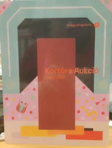 Virág Judit Galéria és Aukciósház - 17. Háború utáni és kortárs művek aukciója - Kortárs Aukció 2025 Ősz Exkluzív ajánlat