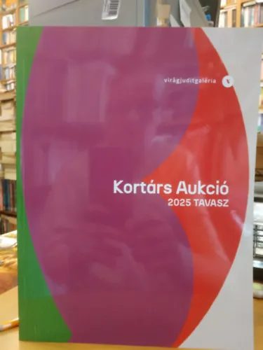 Virág Judit Galéria és Aukciósház - 16. Háború utáni és kortárs művek aukciója - Kortárs Aukció 2025 Tavasz Korlátozott ajánlat