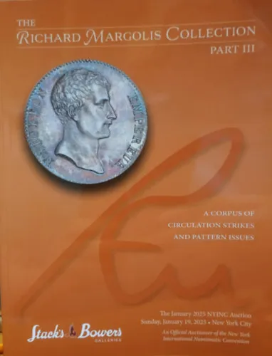 Biztonságos fizetés The Richard Margolis Collection Part III - A Corpus of Circulation Strikes and Pattern Issues - The January 2025 NYINC Auction, Sunday, January 19, 2025, New York City