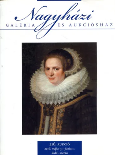 Újdonság Nagyházi Galéria és Aukciósház 216. aukció /2016. május 31 - június 1../