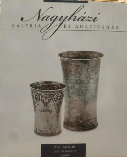 Alacsony ár Nagyházi Galéria és Aukciósház - 222. Aukció - 2016. december 17., szombat